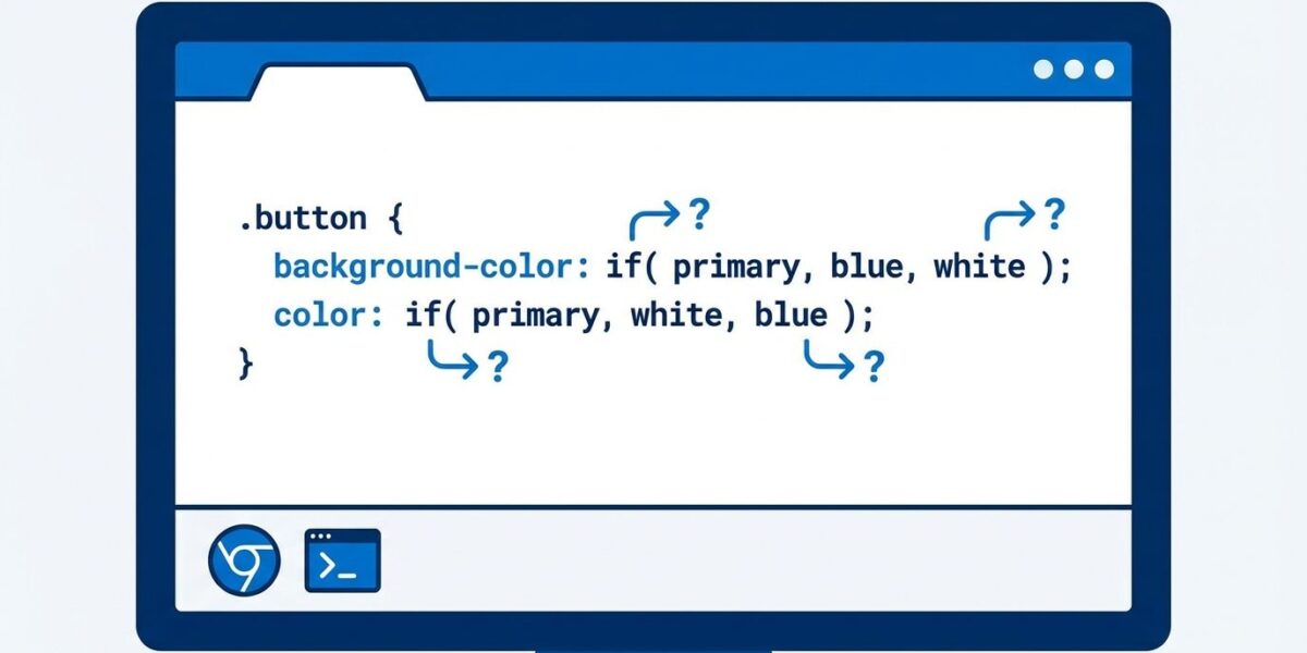 CSS if() Function in Chrome 137: Progressive Enhancement Guide | byteiota