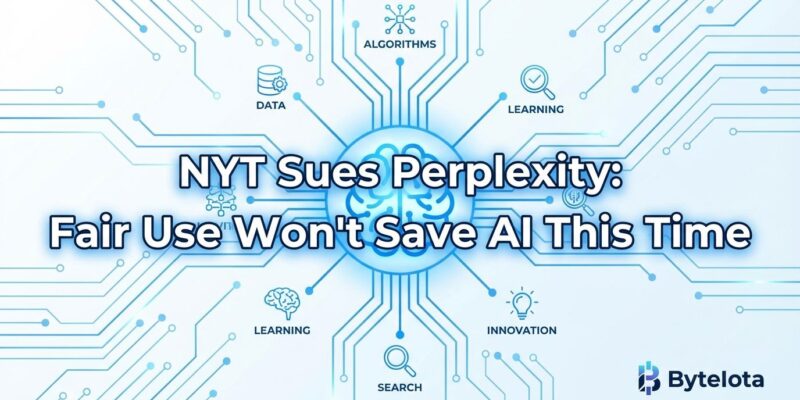 Featured image for NYT Sues Perplexity: Fair Use Won't Save AI This Time