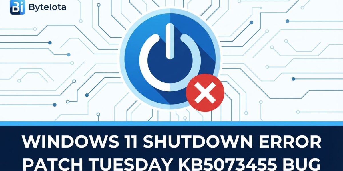Windows 11 Shutdown Bug: KB5073455 Breaks Enterprise PCs | byteiota