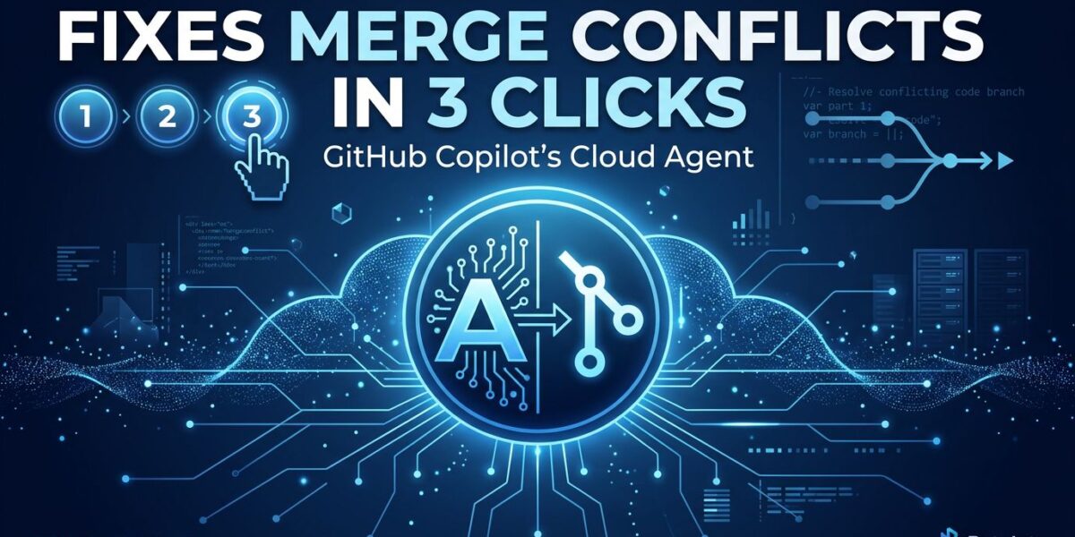 GitHub Copilot Fixes Merge Conflicts in 3 Clicks: Cloud Agent Live ...