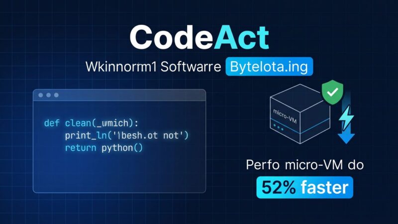 Microsoft Agent Framework CodeAct with Hyperlight micro-VM reducing agent latency by 52%
