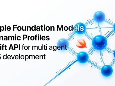 Apple Foundation Models Dynamic Profiles API diagram showing multi-agent iOS session with swappable model profiles and shared transcript context