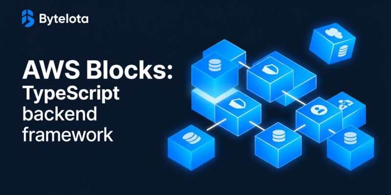 AWS Blocks open-source TypeScript framework for composing full-stack AWS application backends locally and deploying to production