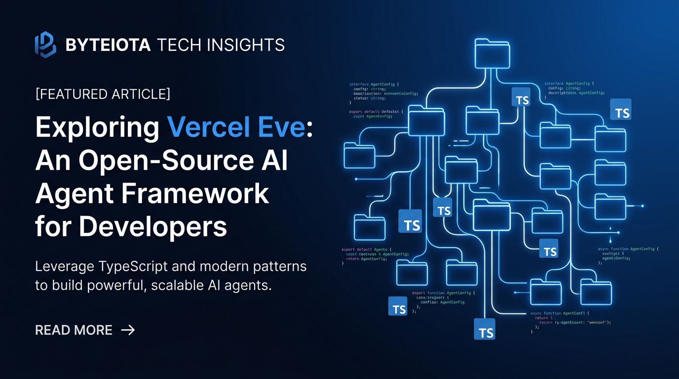 Vercel eve: Open-Source AI Agent Framework, Explained