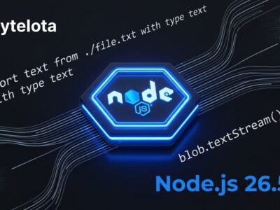 Node.js v26.5.0 release featuring experimental text file imports, Blob.prototype.textStream() streaming API, and post-quantum TLS group reporting