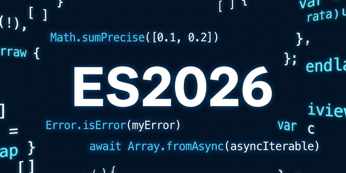 ECMAScript 2026: Seven Fixes, Three Features That Matter More | byteiota