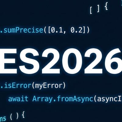 ECMAScript 2026 JavaScript specification featuring Math.sumPrecise, Error.isError and Array.fromAsync code snippets on dark blue background