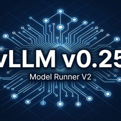 vLLM v0.25 release: Model Runner V2 becomes default, PagedAttention retired — architecture diagram with blue circuit board and GPU chip visual