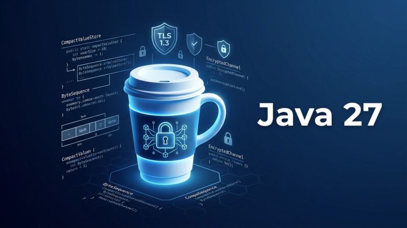 Java 27 JDK release candidate featuring quantum lock, compact object headers, and TLS security symbols on dark blue background