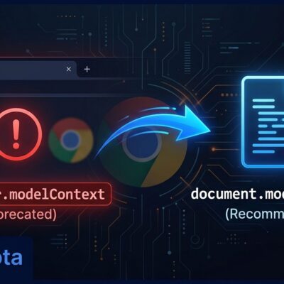 Chrome 150 deprecation of navigator.modelContext in favor of document.modelContext for WebMCP AI agent tools