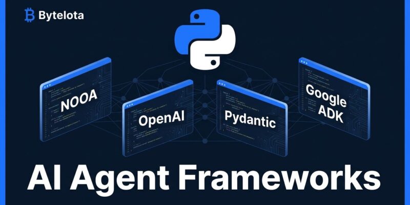 Python AI agent frameworks comparison August 2026 - NOOA, OpenAI SDK, Pydantic AI, Google ADK