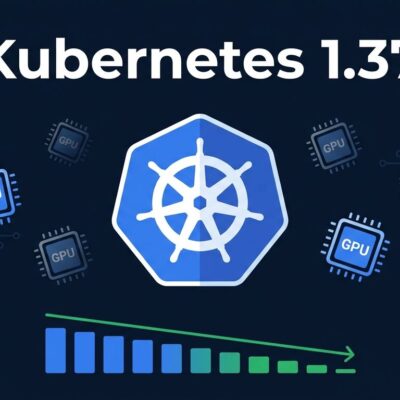 Kubernetes 1.37 Garhwal: HPA scale to zero and GPU workload cost savings